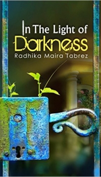Book Review : In the Light of Darkness by Radhika Maira Tabrez